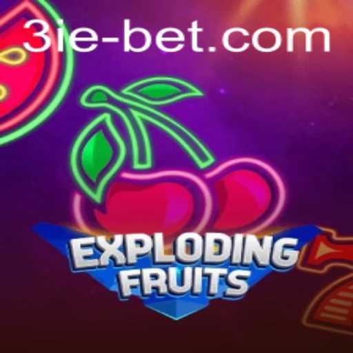 ExplodingFruits: A Captivating New Game Experience with 3iebet